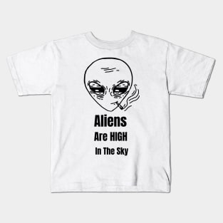 Aliens Are High In The Sky Kids T-Shirt